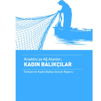 Anadolu'ya Ağa Atanlar: Kadın Balıkçılar